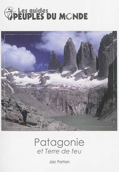 Patagonie : et Terre de feu