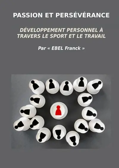 Passion et perséverance