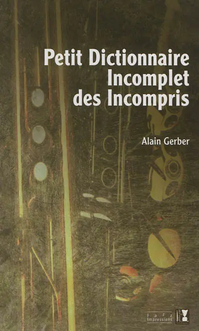 Petit dictionnaire incomplet des incompris