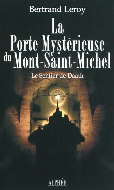 La porte mystérieuse du Mont-Saint-Michel : le sentier de Daath