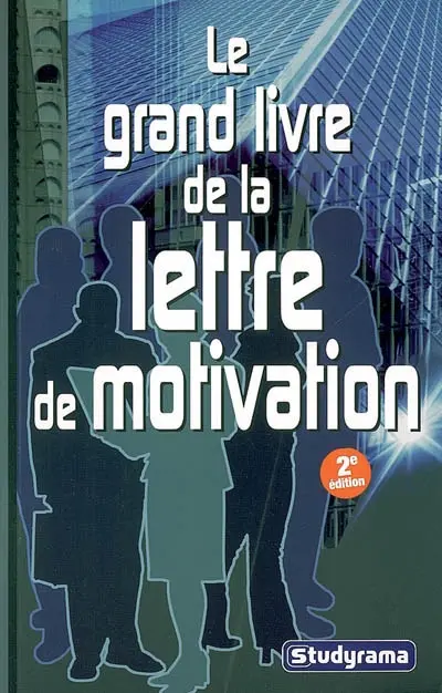Le grand livre de la lettre de motivation