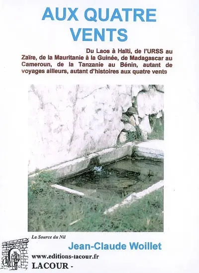 Aux quatre vents : du Laos à Haïti, de l'URSS au Zaïre, de la Mauritanie à la Guinée, de Madagascar au Cameroun, de la Tanzanie au Bénin, autant de voyages ailleurs, autant d'histoires aux quatre vents