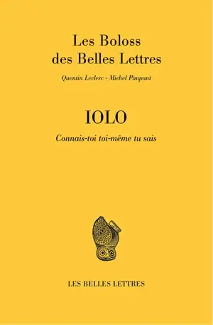 Iolo : connais-toi toi-même tu sais : Les boloss des belles lettres