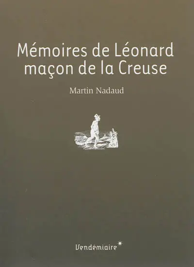 Mémoires de Léonard, maçon de la Creuse
