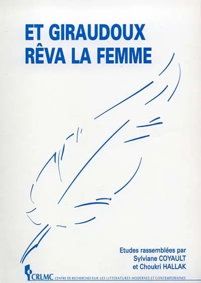 Et Giraudoux rêva la femme