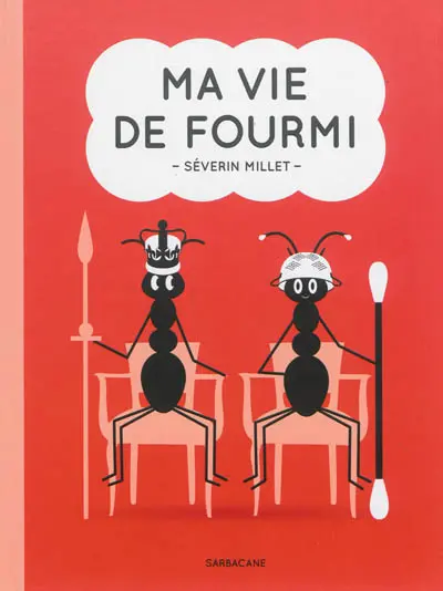 Ma vie de fourmi