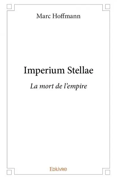 Imperium stellae : La mort de l'empire