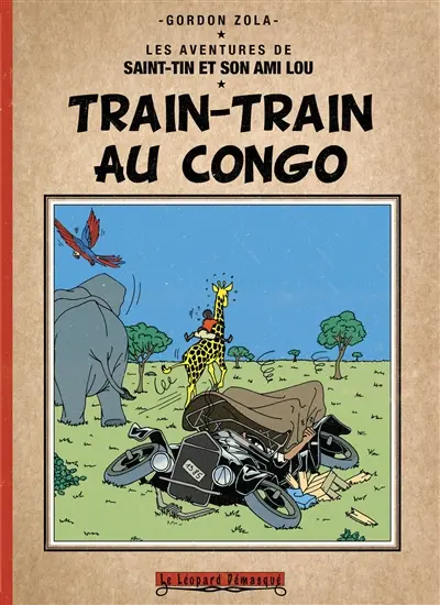 Les aventures de Saint-Tin et son ami Lou. Train-train au Congo