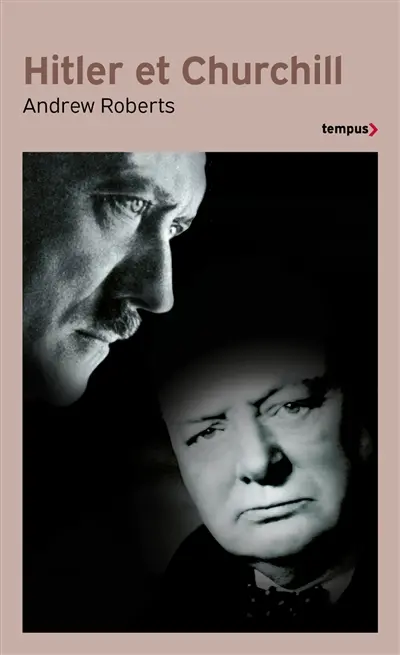 Hitler et Churchill : secrets de meneurs d'hommes