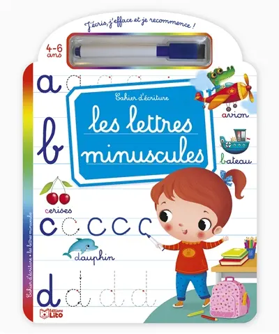 Les lettres minuscules : cahier d'écriture