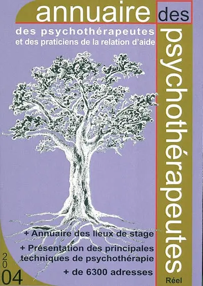 Annuaire 2004 des psychothérapeutes et des praticiens de la relation d'aide : France, Belgique, Suisse