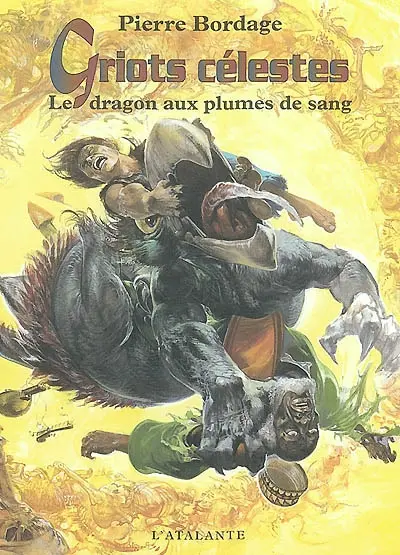 Griots célestes. Vol. 2. Le dragon aux plumes de sang