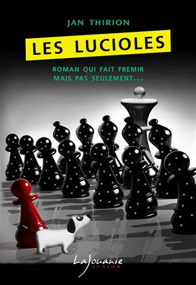 Les Lucioles : roman qui fait frémir mais pas seulement...