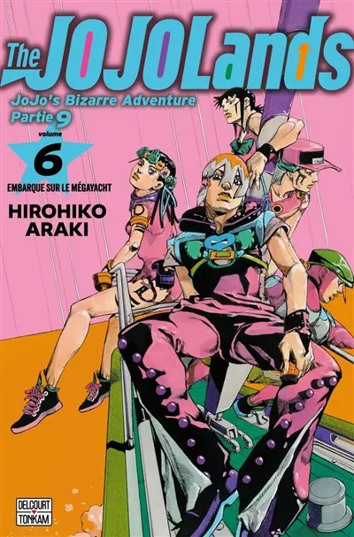 The Jojolands : Jojo's bizarre adventure. Vol. 6. Embarque sur le mégayacht