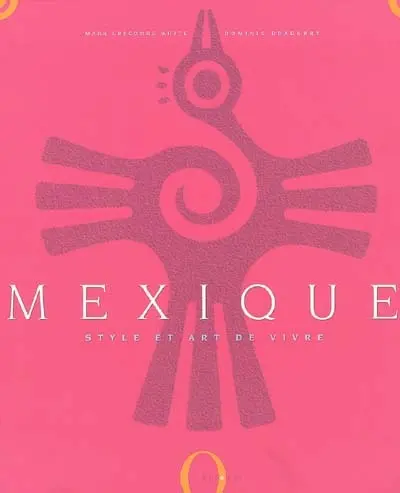 Mexique : style et art de vivre