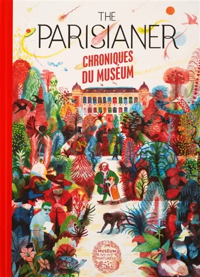 The Parisianer : chroniques du Museum