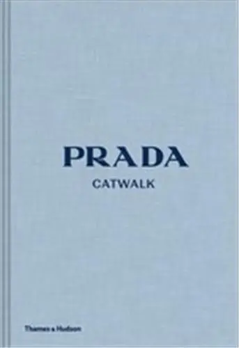 Prada Catwalk The Complete Collections