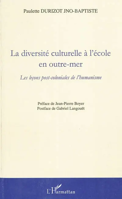 La diversité culturelle à l'école en Outre-mer : les leçons post-coloniales de l'humanisme