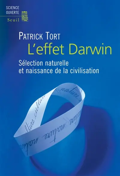 L'effet Darwin : sélection naturelle et naissance de la civilisation