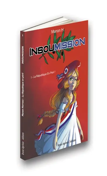 Insoumission. Vol. 1. La République en péril !