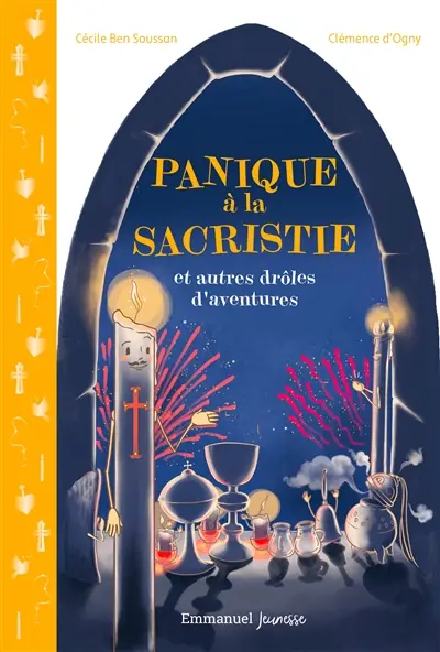 Panique à la sacristie : et autres drôles d'aventures