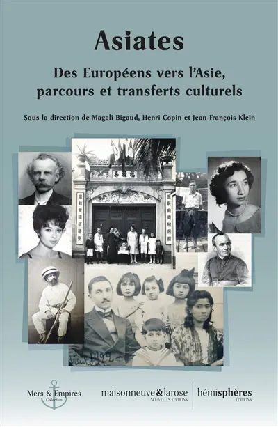 Asiates : des Européens vers l'Asie, parcours et transferts culturels