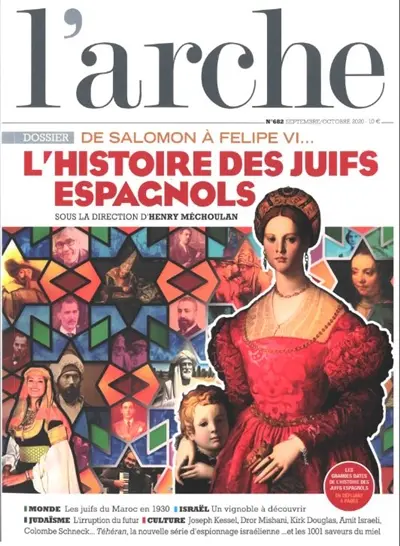 Arche (L'), n° 682. L'histoire des Juifs espagnols : de Salomon à Felipe VI...