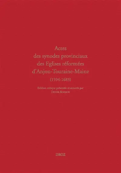 Actes des synodes provinciaux : Anjou-Touraine-Maine (1594-1683)