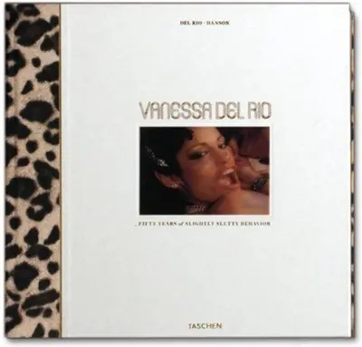 Vanessa del Rio : fifty years of slighty slutty behavior