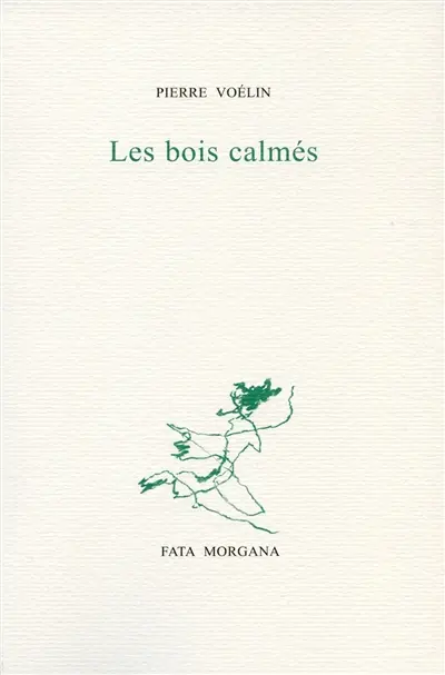 Les bois calmés