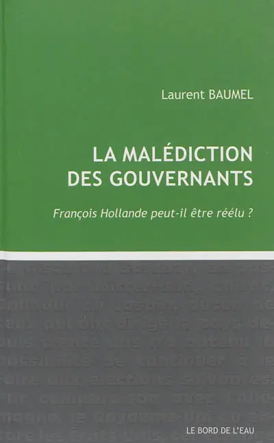 La malédiction des gouvernants : François Hollande peut-il être réélu ?