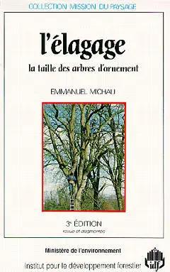 L'Elagage : la taille des arbres d'ornement