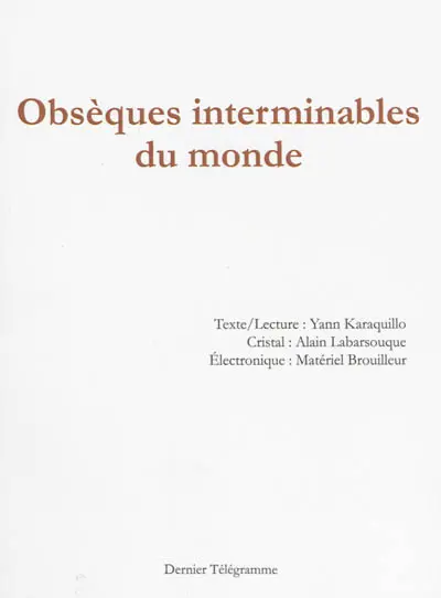 Obsèques interminables du monde