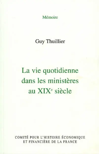 La vie quotidienne dans les ministères au XIXe siècle