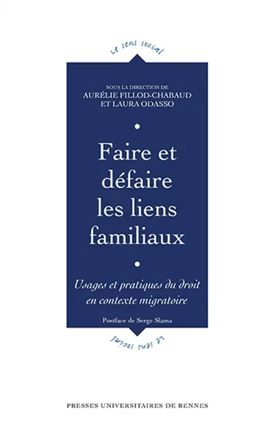 Faire et défaire les liens familiaux : usages et pratiques du droit en contexte migratoire