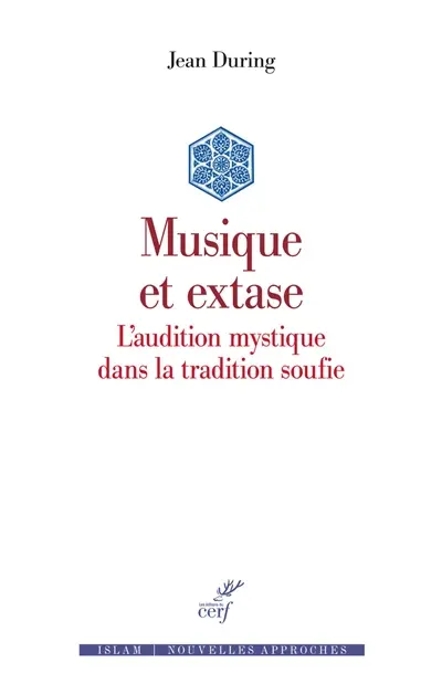 Musique et extase : l'audition mystique dans la tradition soufie