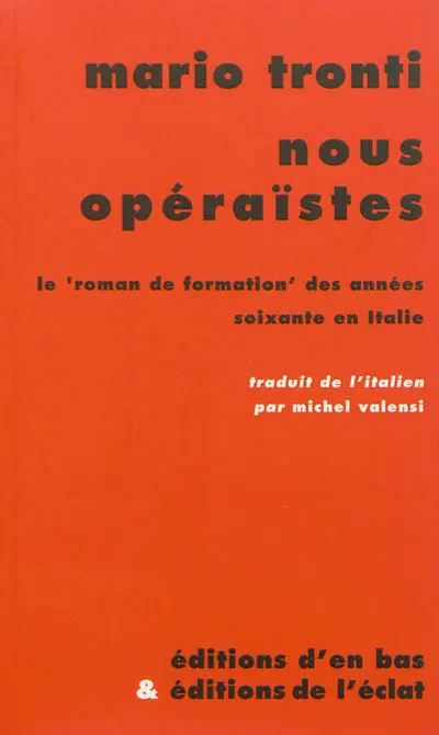 Nous opéraïstes : le roman de formation des années soixante en Italie