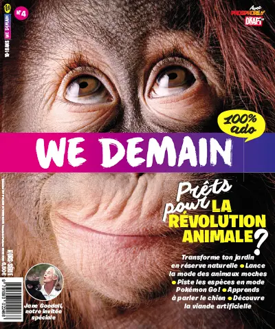 We demain : 100 % ado : hors série, n° 4. Prêts pour la révolution animale ?