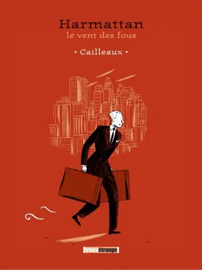 Harmattan : le vent des fous