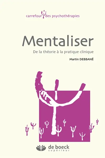Mentaliser : de la théorie à la pratique clinique