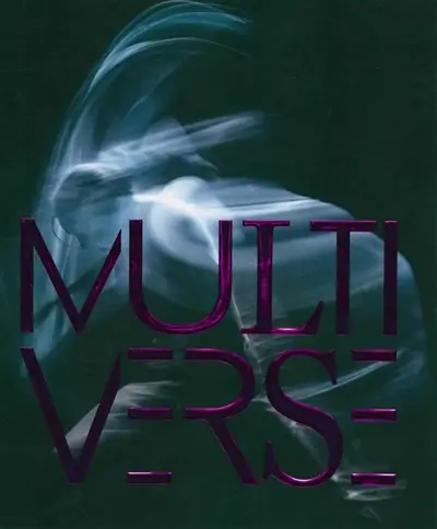Multiverse : art, danse, design, technologie : la création émergente