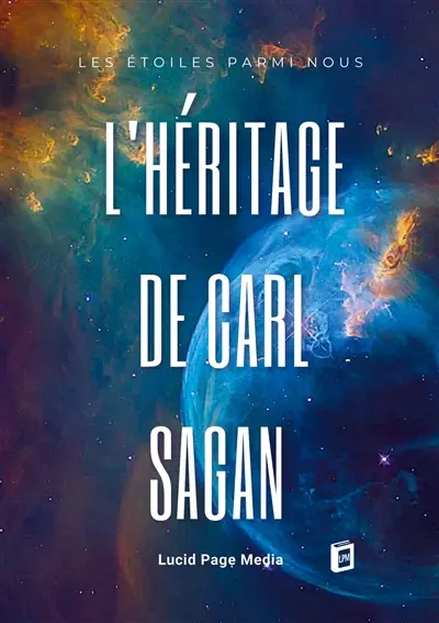 L'Héritage de Carl Sagan : Les Etoiles parmi Nous