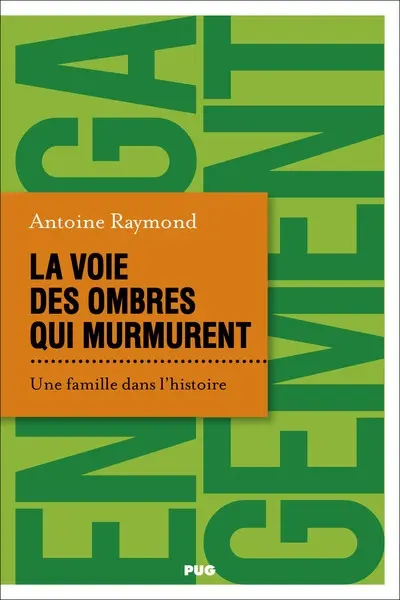 La voie des ombres qui murmurent : une famille dans l'histoire
