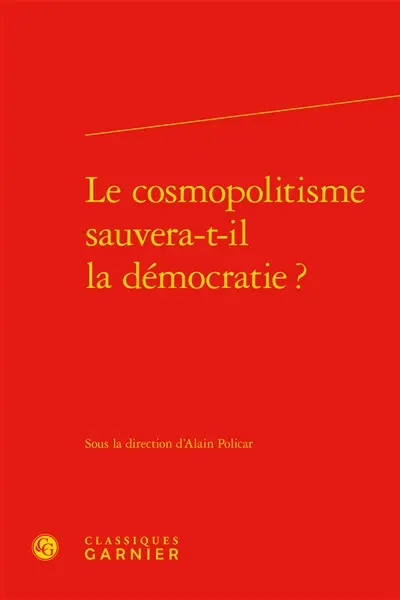 Le cosmopolitisme sauvera-t-il la démocratie ?