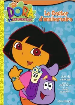 Le goûter d'anniversaire : Dora l'exploratrice