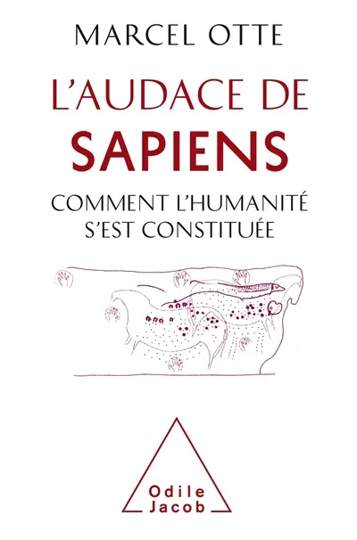 L'audace du sapiens : comment l'humanité s'est constituée