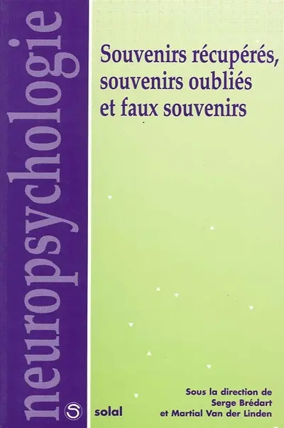 Souvenirs récupérés, souvenirs oubliés et faux souvenirs