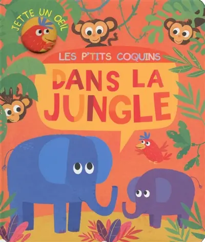 Les p'tits coquins dans la jungle : jette un oeil