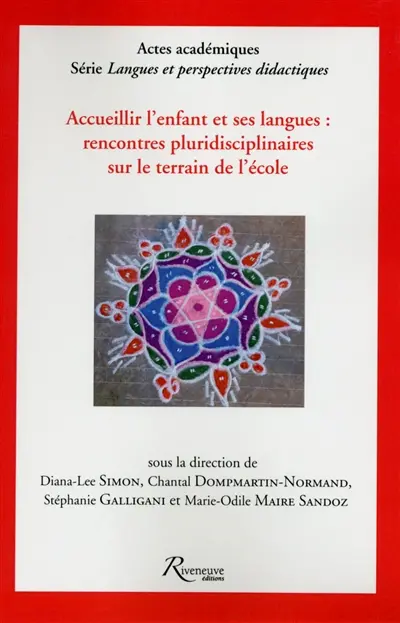 Accueillir l'enfant et ses langues : rencontres pluridisciplinaires sur le terrain de l'école