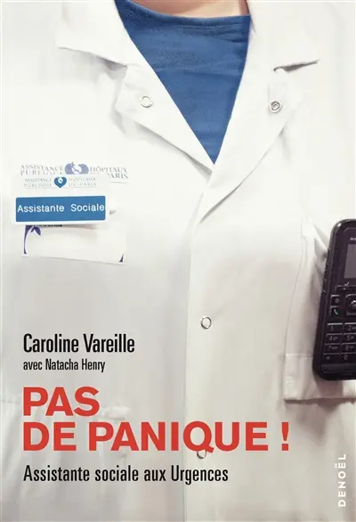 Pas de panique ! : assistante sociale aux urgences